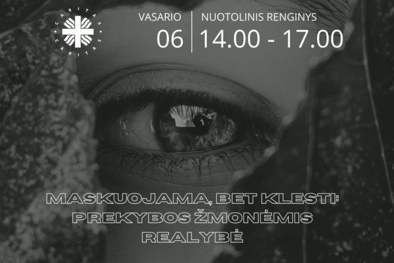 Vasario 6-ąją kviečiame į nuotolinį renignį „Maskuojama, bet klesti: prekybos žmonėmis realybė”